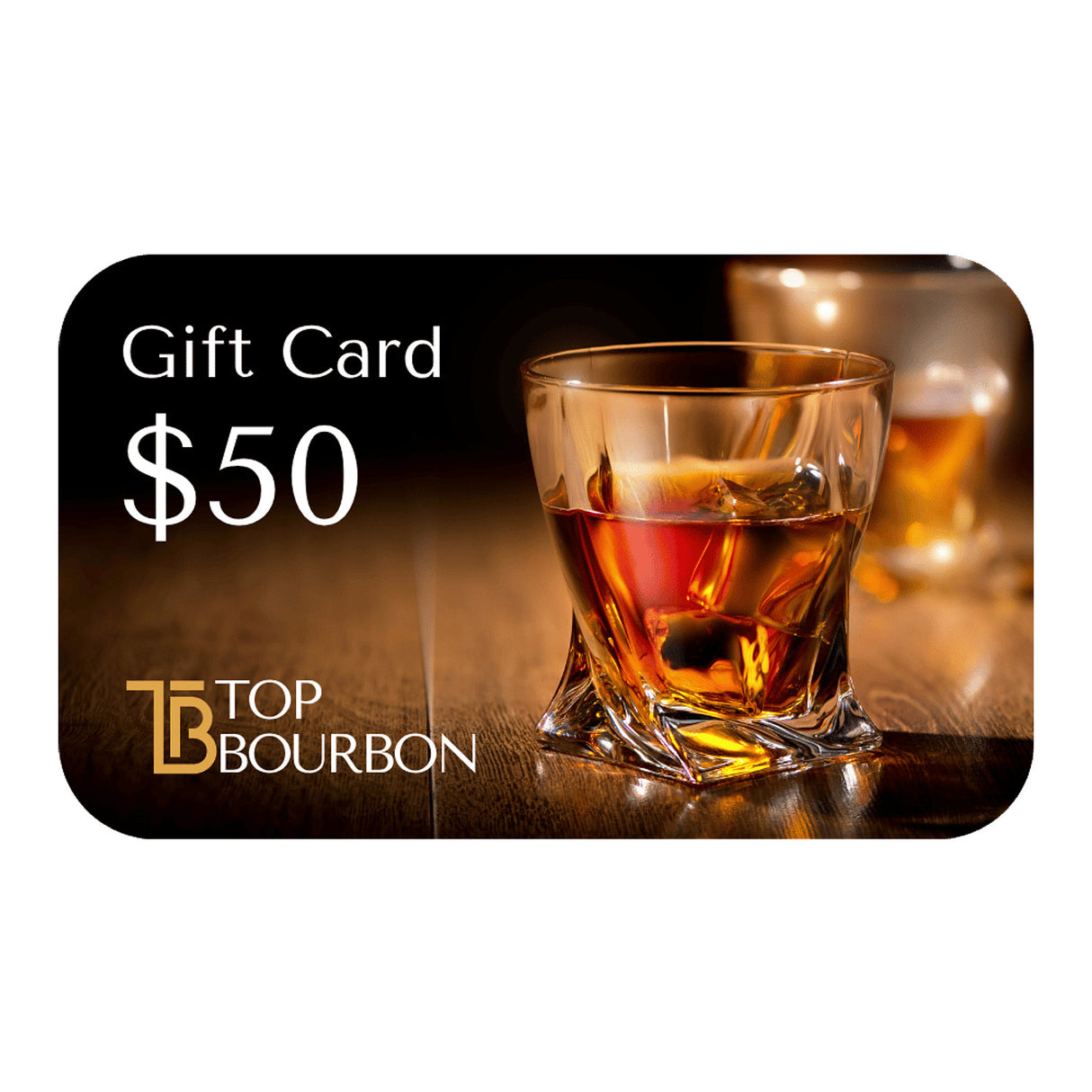 Top Bourbon E-Gift Card