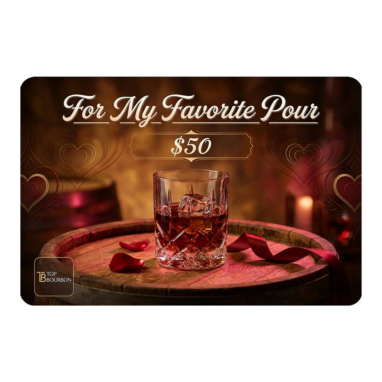 Top Bourbon E-Gift Card – For My Favorite Pour